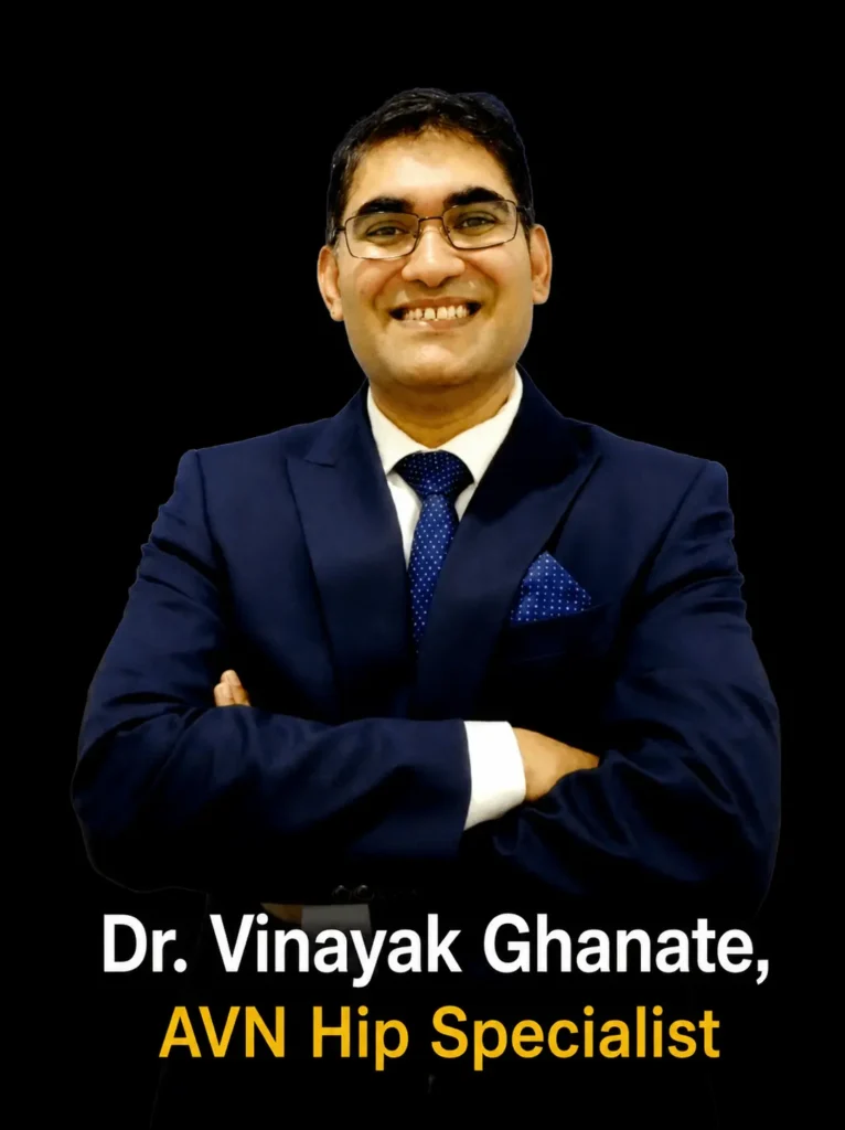 Dr. Vinayak Ghanate, AVN Hip Specialist
